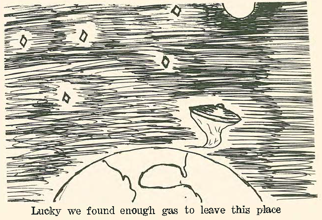 View of Earth from space where a UFO is leaving earth with the caption: Lucky we found enough gas to leave this place