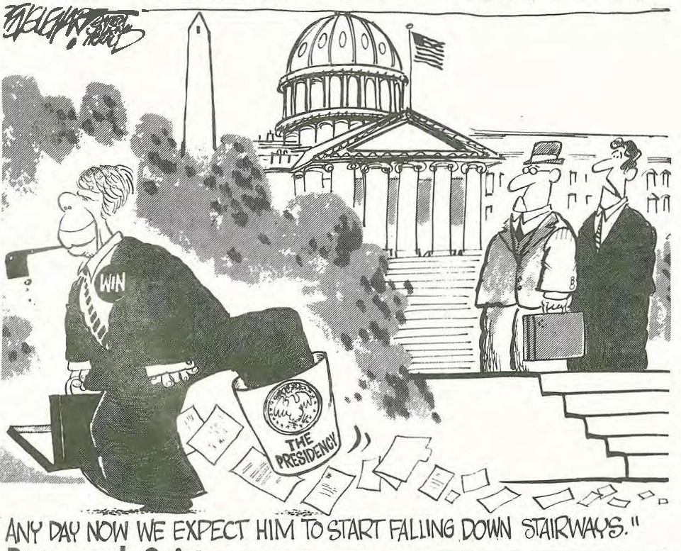 A man labeled WIN slips on papers marked The Presidency near Washington landmarks, while two people watch. One says, Any day now we expect him to start falling down stairways.